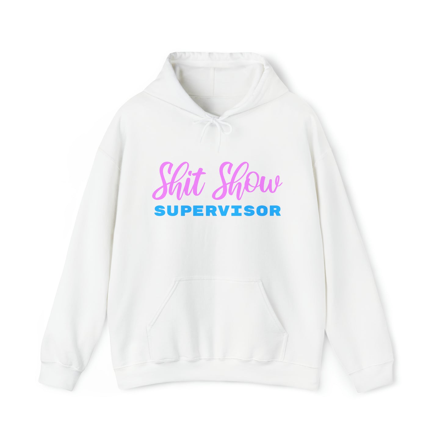 Shit Show Supervisor - Funny Hoodie for Women