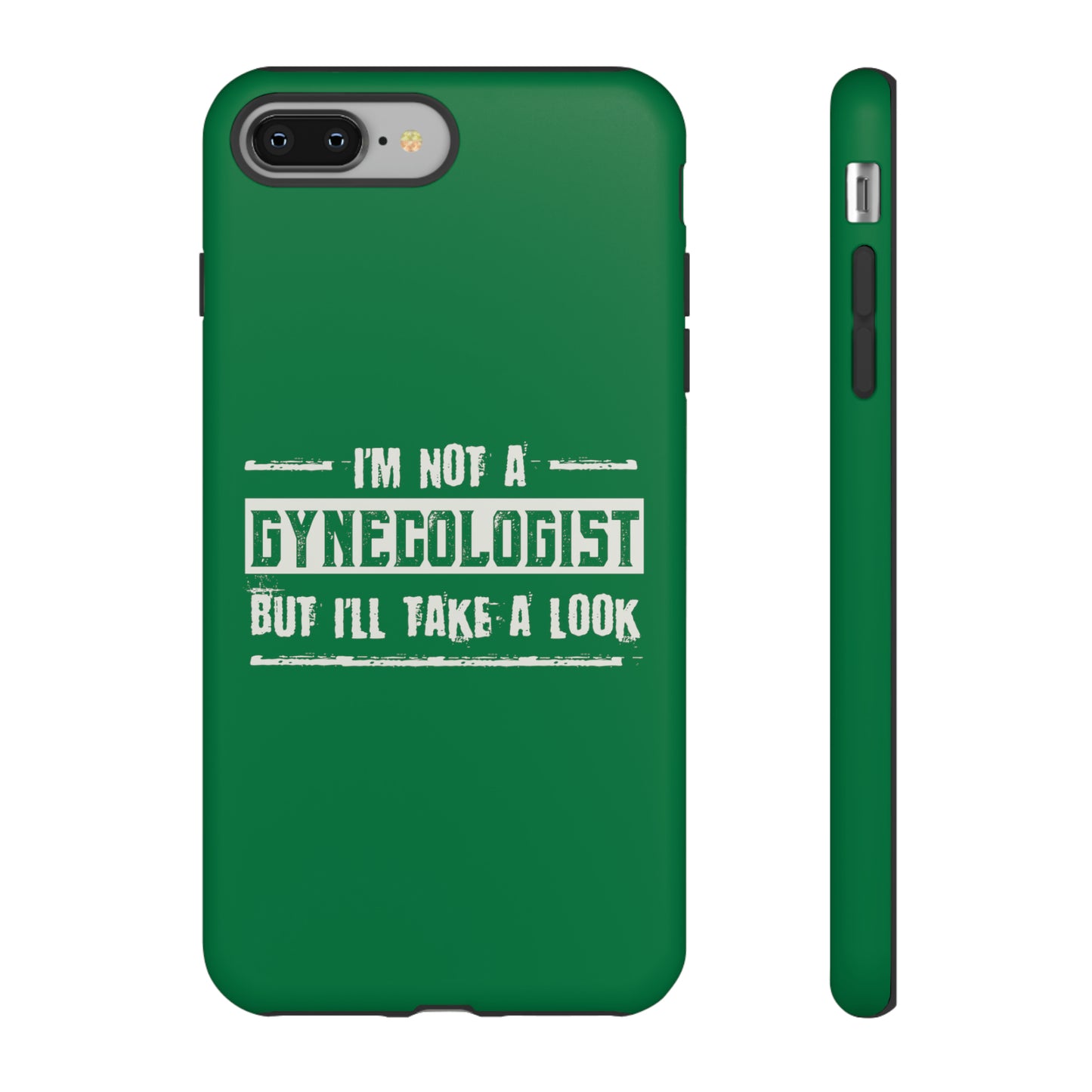 I'm Not A Gynecologist But I'll Take A Look Phone Case