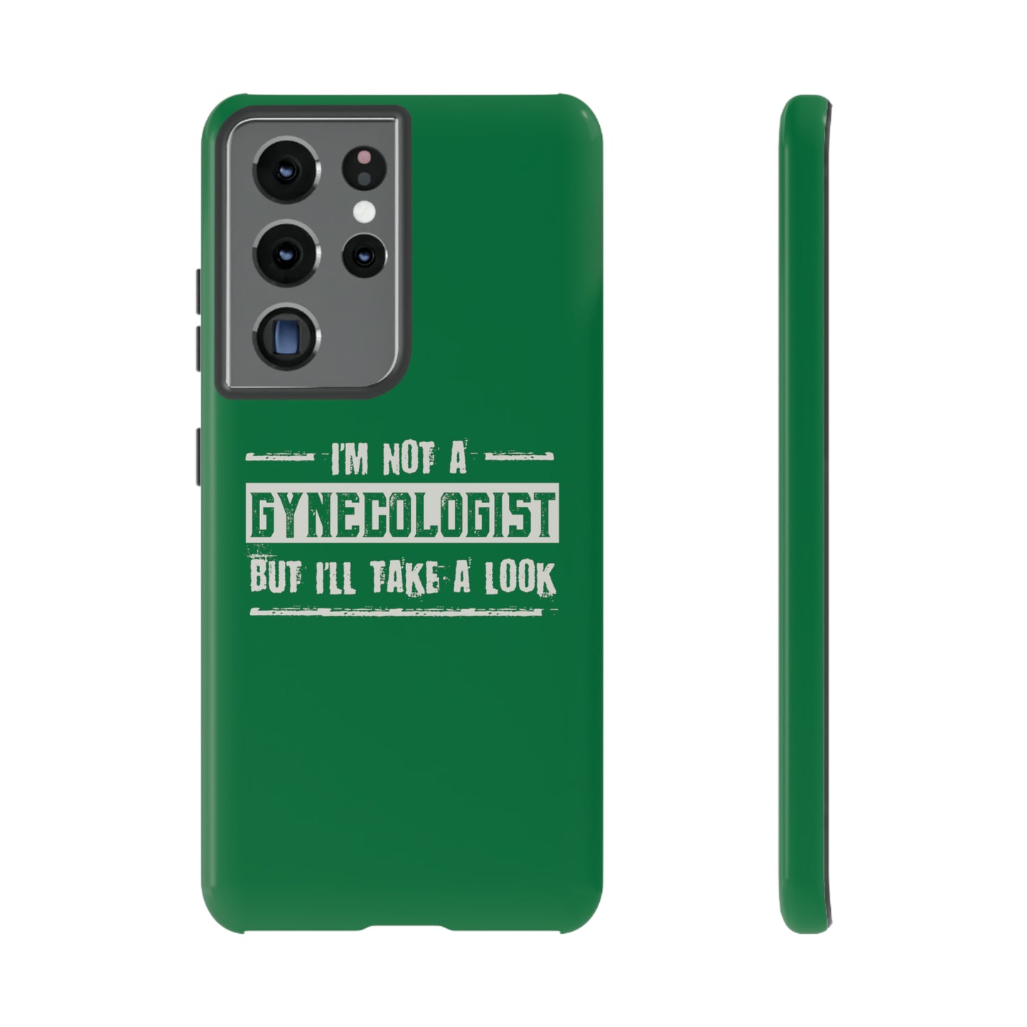 I'm Not A Gynecologist But I'll Take A Look Phone Case