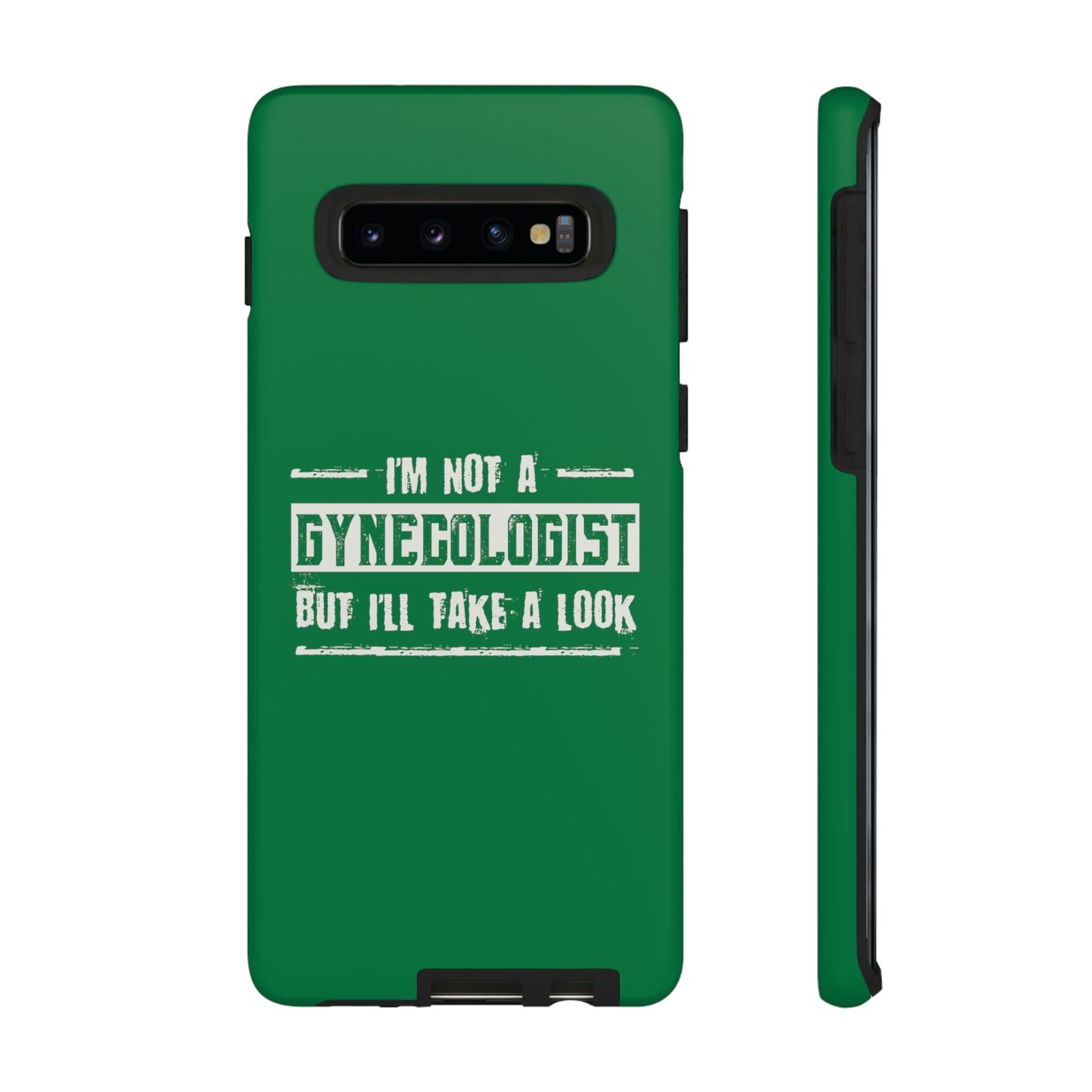 I'm Not A Gynecologist But I'll Take A Look Phone Case