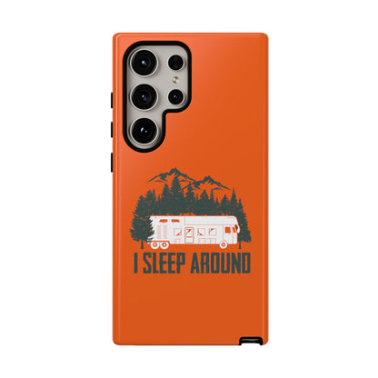 I Sleep Around Cellphone Case