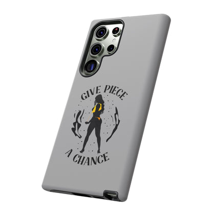 Give Piece A Chance Phone Case