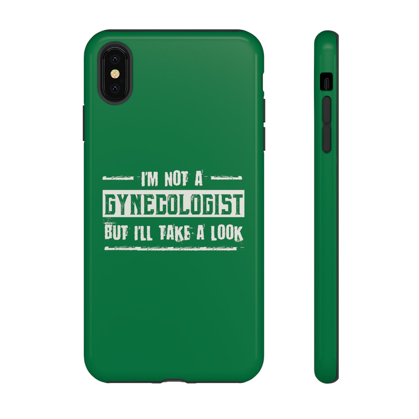 I'm Not A Gynecologist But I'll Take A Look Phone Case