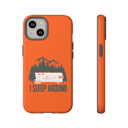 I Sleep Around Cellphone Case