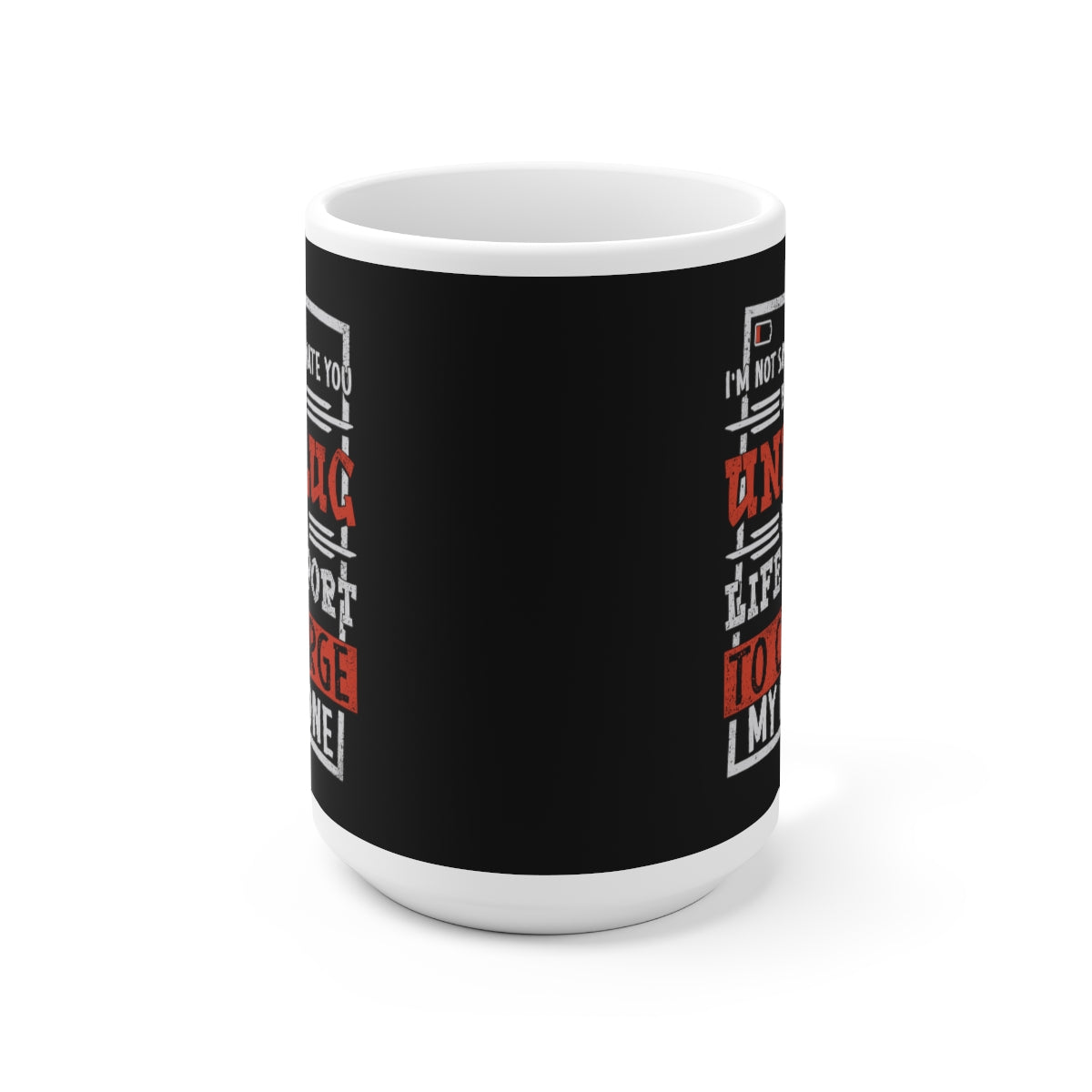 I'd Unplug Your Life Support - Dark Humor Coffee Mug