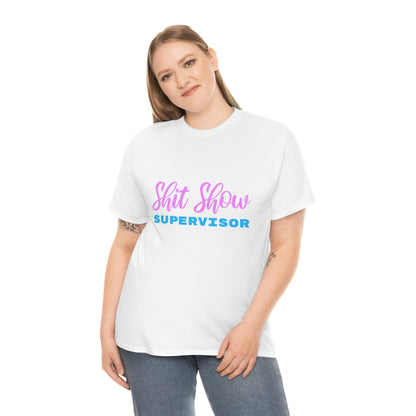 Shit Show Supervisor - Funny Women's T-Shirt