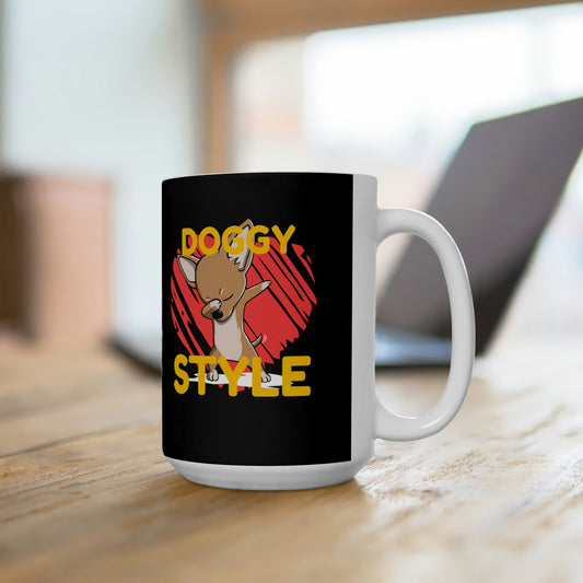 Doggy Style - Funny Coffee Mug