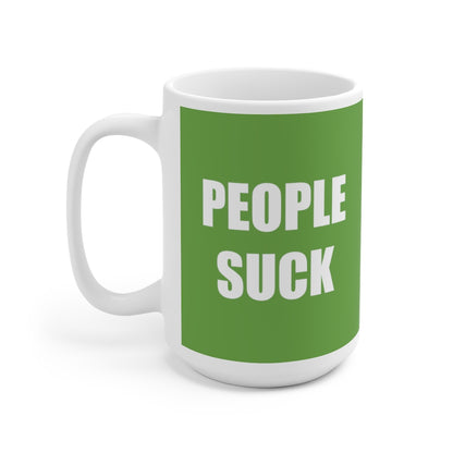 People Suck - Funny Coffee Mug