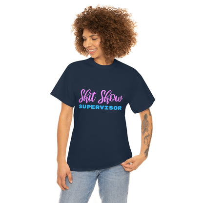 Shit Show Supervisor - Funny Women's T-Shirt