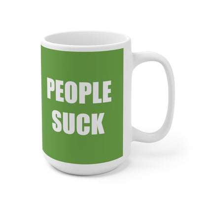 People Suck - Funny Coffee Mug