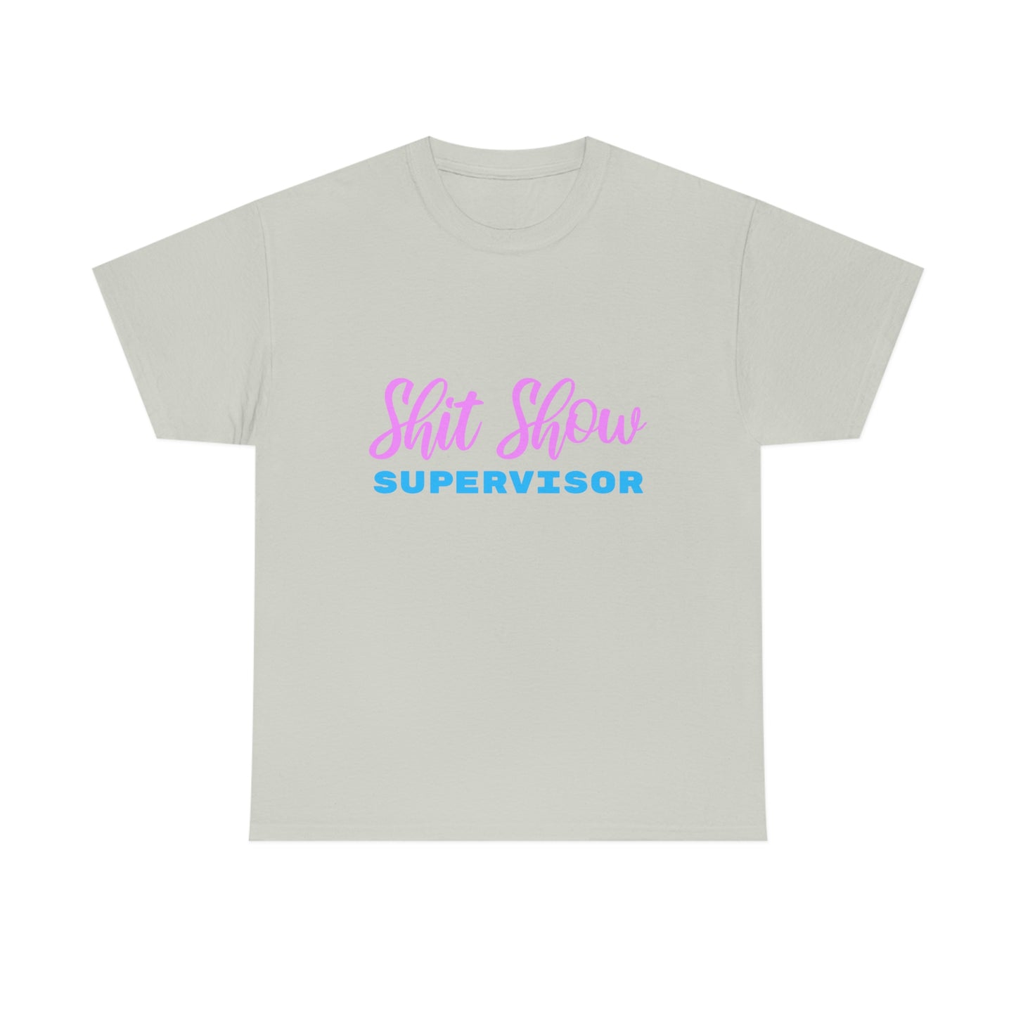 Shit Show Supervisor - Funny Women's T-Shirt