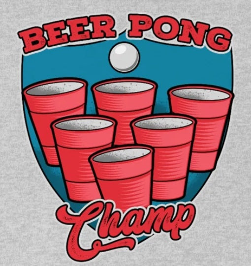 Beer Pong Champ - Funny Drinking Shirt
