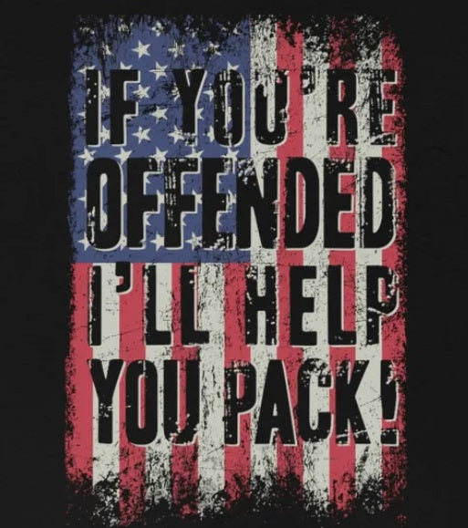 If You're Offended I'll Help You Pack - Pro America Shirt