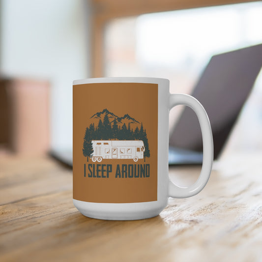 I Sleep Around Ceramic - Funny Coffee Mug