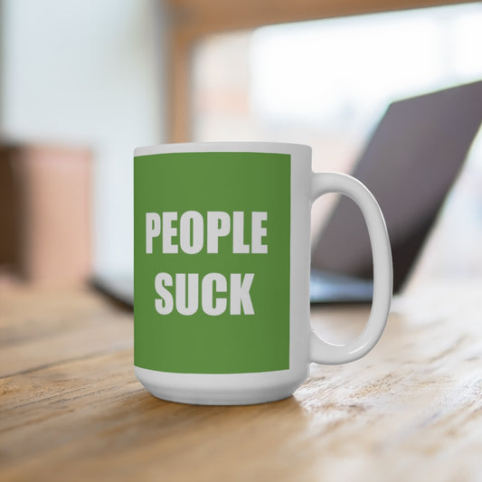 People Suck - Funny Coffee Mug