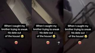 Brother caught sneaking BIG GIRL out of house late at night
