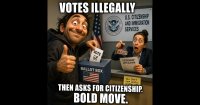 man-votes-illegally-then-asks-for-citizenship-bold-move.jpg