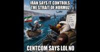 iran-says-it-controls-the-strait-of-hormuz-centcom-says-lol-no.jpg
