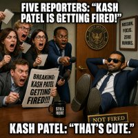 five-reporters-claim-kash-patel-is-getting-fired-he-is-not.jpg