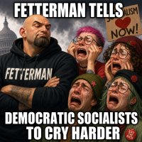 fetterman-tells-democratic-socialists-to-cry-harder.jpg