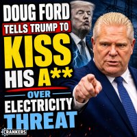 doug-ford-tells-trump-to-kiss-his-a-over-electricity-threat.jpg