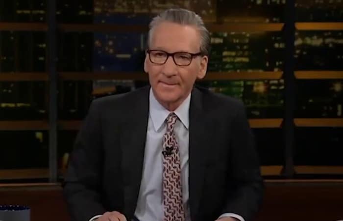 Bill Maher said it, not me